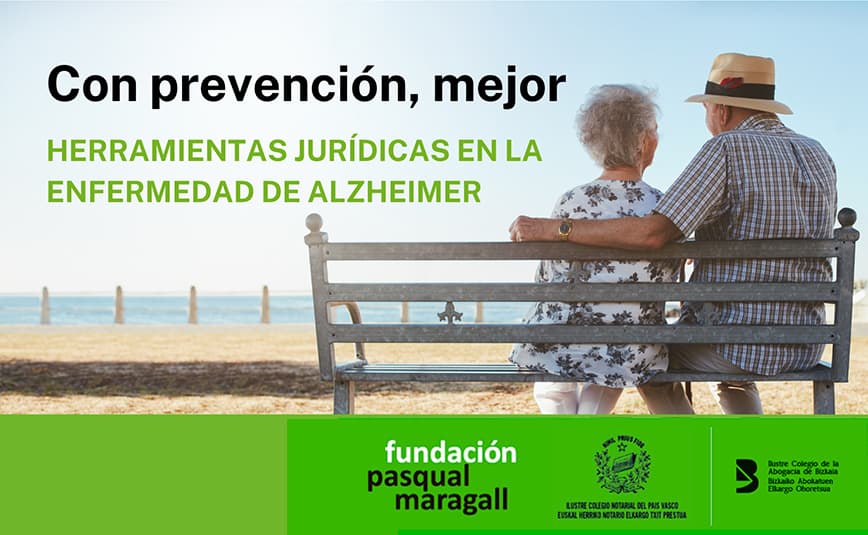 “Con prevención, mejor”. Assessorament jurídic en la malaltia d’Alzheimer
